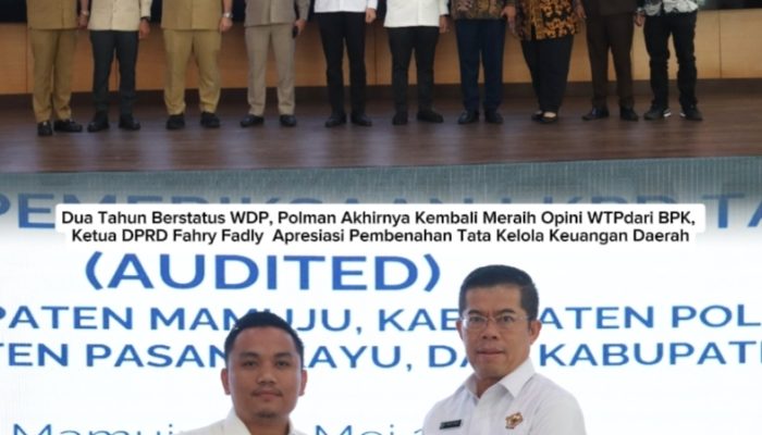 Dua Tahun Berstatus WDP, Polman Akhirnya Kembali Meraih Opini WTP dari BPK, Ketua DPRD Apresiasi Pembenahan Tata Kelola Keuangan Daerah