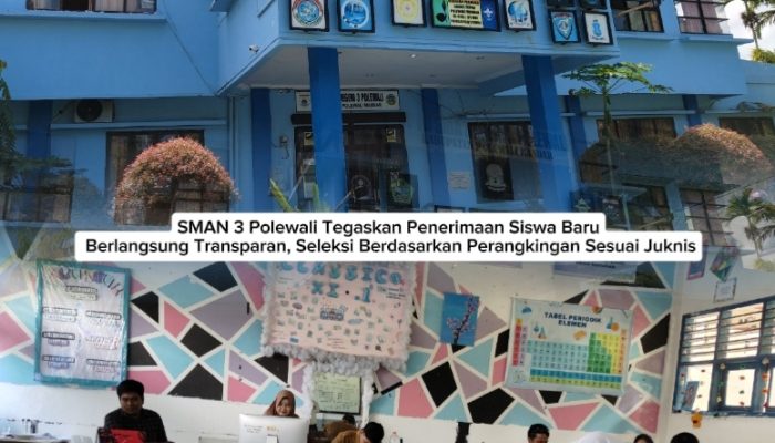 Panitia SPMB SMAN 3 Polewali Luruskan Isu Seleksi, “Semua Mengacu Sistem Perangkingan Sesuai Juknis”